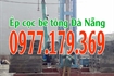 [ototoday.net] ÉP CỌC BÊ TÔNG ĐÀ NẴNG - ÉP CỌC BÊ TÔNG CÔNG TRÌNH ĐÀ NẴNG